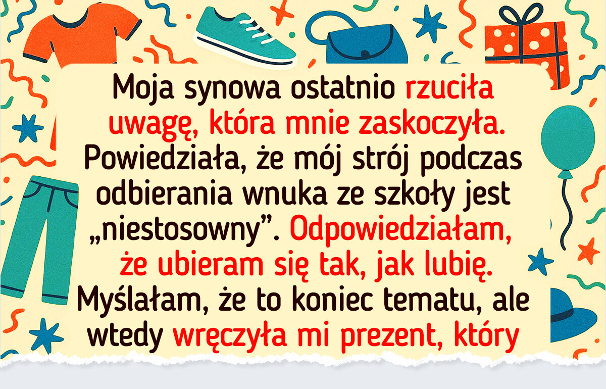 Synowa publicznie mnie upokorzyła. To, co zrobiła później, złamało mi serce