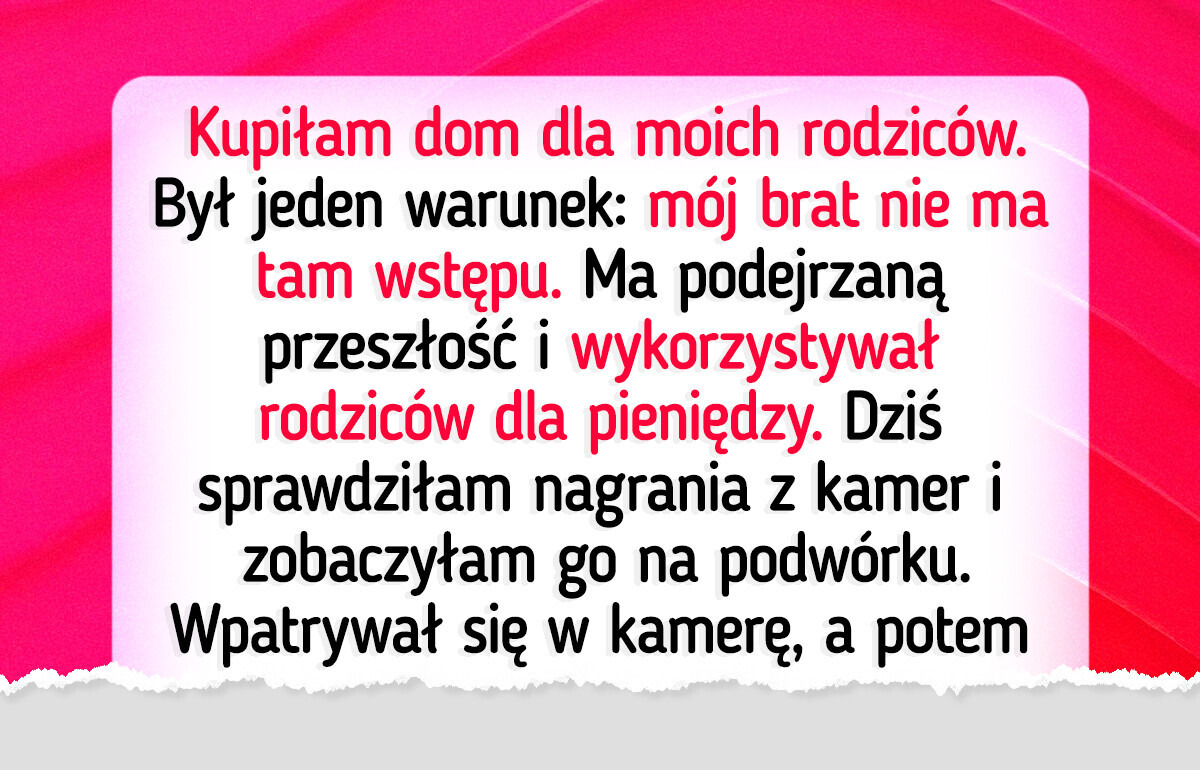 Nie pozwoliłam bratu zamieszkać w domu, który kupiłam dla naszej mamy Nie pozwoliłam bratu zamieszkać w domu, który kupiłam dla naszej mamy