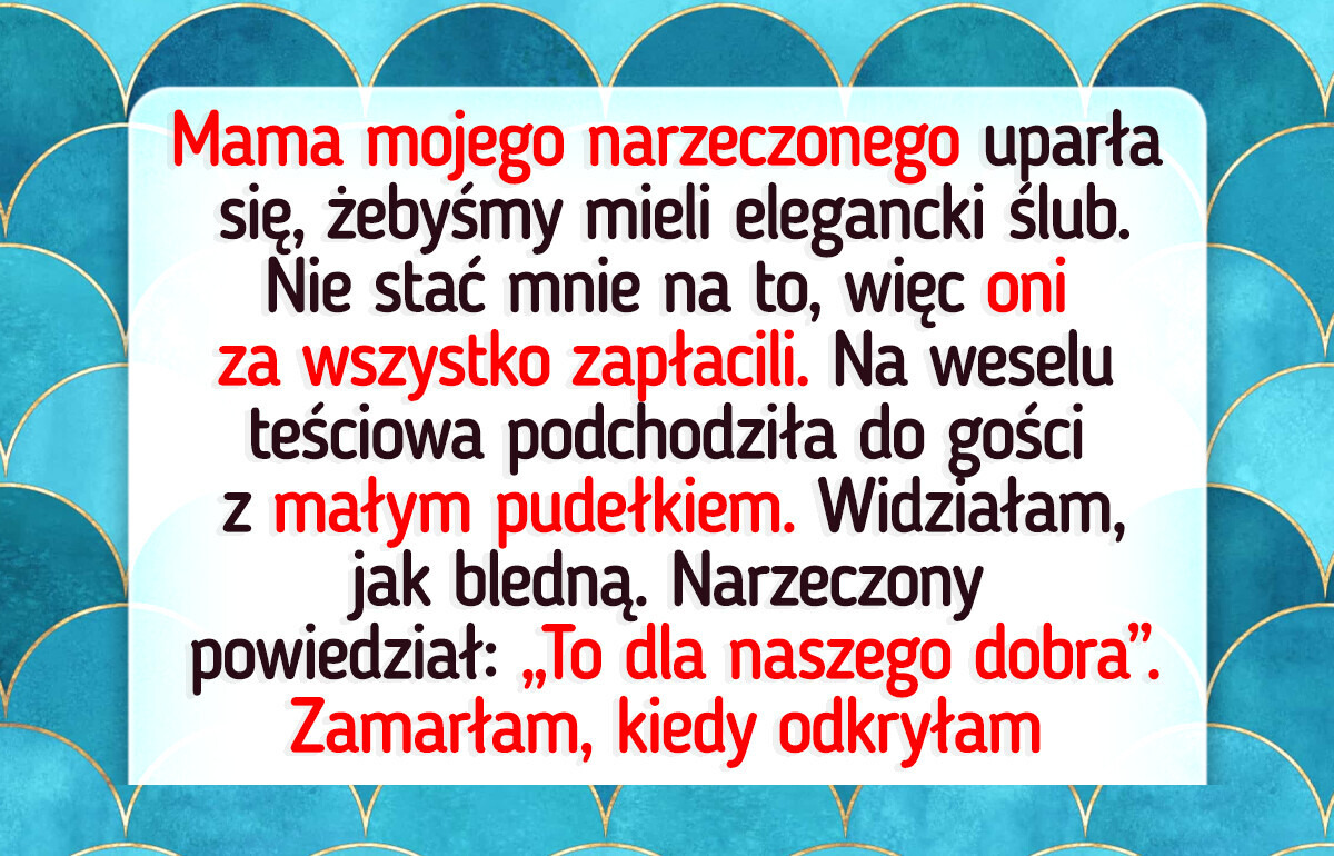 Nie pozwolę się poniżać na ślubie za to, że jestem biedna