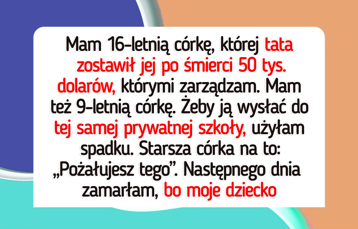 Dałam część spadku córki drugiej córce — teraz rodzina jest podzielona Dałam część spadku córki drugiej córce — teraz rodzina jest podzielona