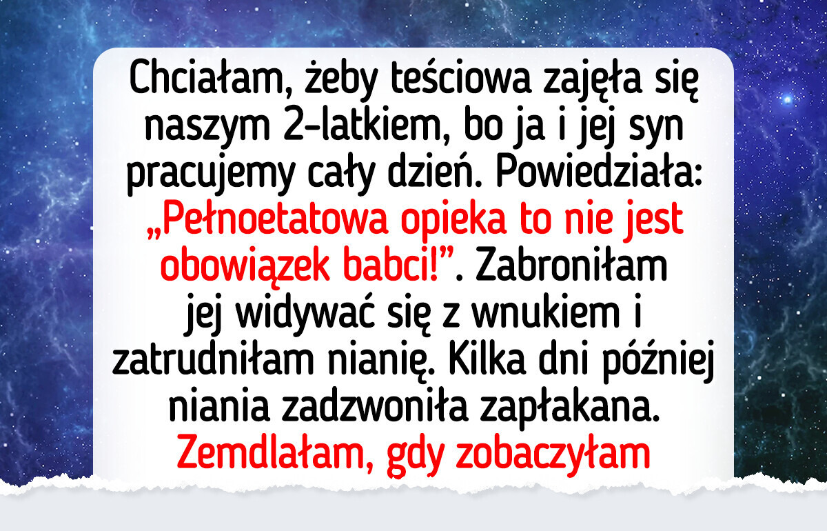 Zakazałam teściowej kontaktu z moim dzieckiem, bo nie chciała się nim opiekować