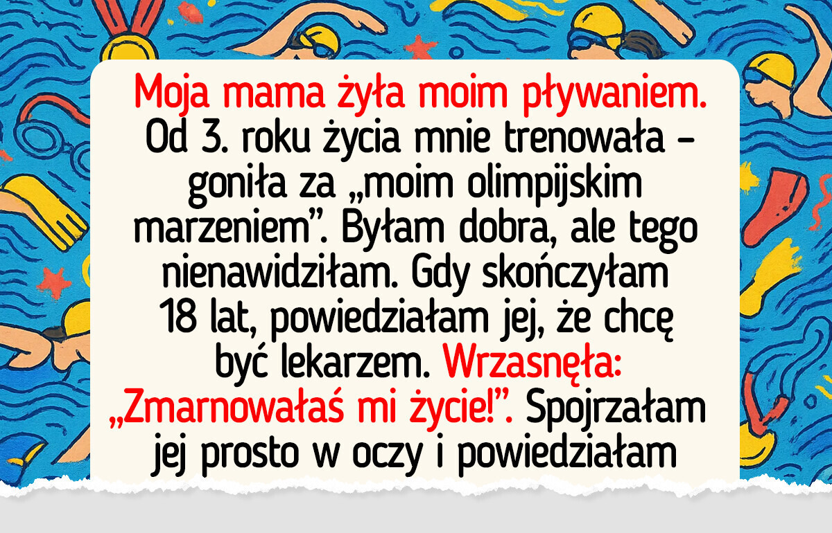 Nie chcę spełniać marzenia matki — moja przyszłość należy do mnie Nie chcę spełniać marzenia matki — moja przyszłość należy do mnie