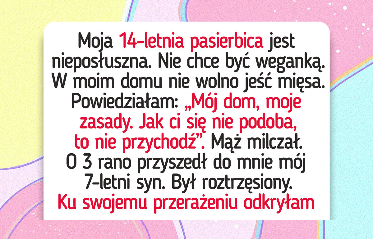 Zakazałam pasierbicy jeść mięsa, to mój dom Zakazałam pasierbicy jeść mięsa, to mój dom
