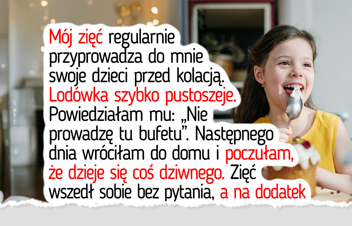 Koniec tego: nie będę płacić za każdy posiłek dzieci mojego zięcia. Wziął to zbyt osobiście Koniec tego: nie będę płacić za każdy posiłek dzieci mojego zięcia. Wziął to zbyt osobiście