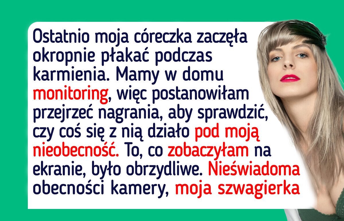 Zostawiłam niemowlę pod opieką szwagierki. Nagranie z monitoringu zmroziło mi krew w żyłach