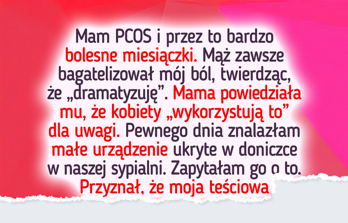 Mój mąż nie wierzył, że mam bolesne miesiączki — i razem z teściową zastawili na mnie pułapkę