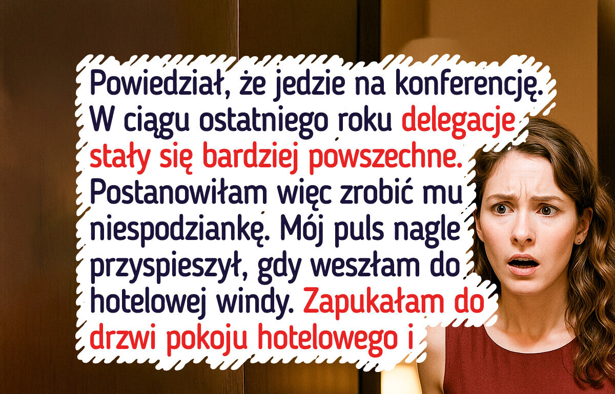 Chciałam zaskoczyć męża podczas podróży służbowej. I nawet nie byłam zdziwiona tym, co odkryłam Chciałam zaskoczyć męża podczas podróży służbowej. I nawet nie byłam zdziwiona tym, co odkryłam
