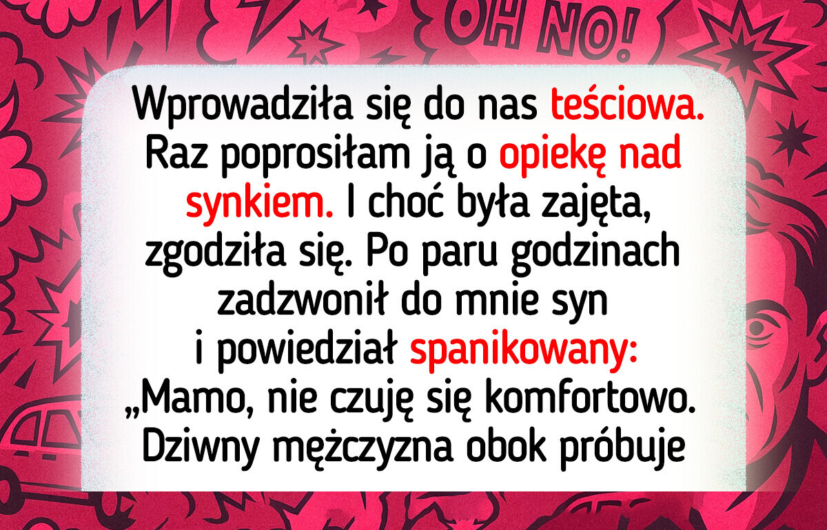 Hobby teściowej wygrało z opieką nad wnukiem — naraziła mojego syna na niebezpieczeństwo