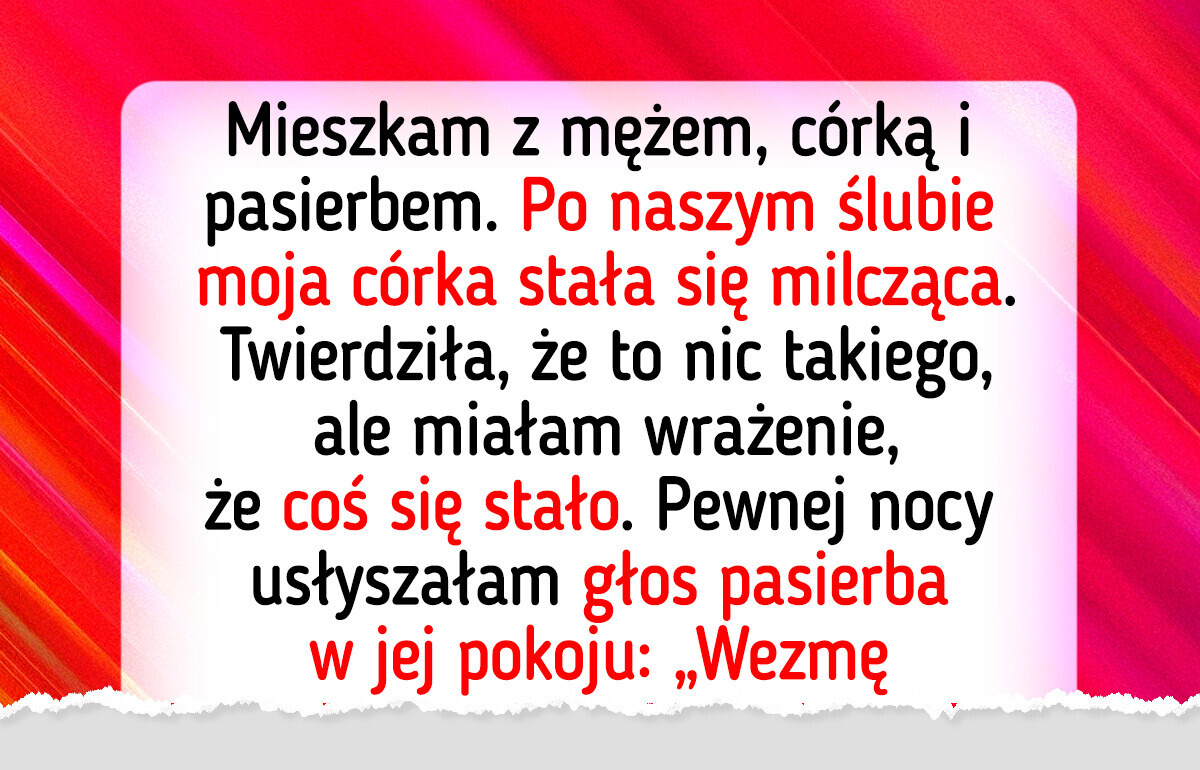 Nie będę spać pod jednym dachem z moim pasierbem — bezpieczeństwo córki jest ważniejsze