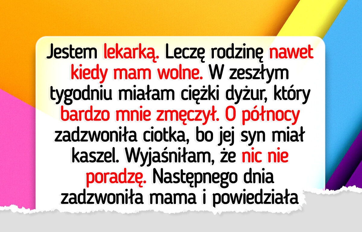 Rodzina wykorzystywała to, że jestem lekarką — postanowiłam to zmienić