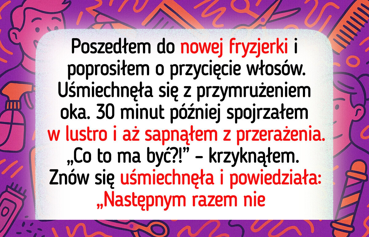 13 przerażających historii z salonów fryzjerskich, które doprowadziły klientów na skraj rozpaczy