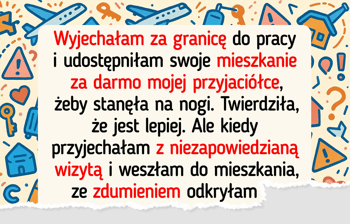 Myślałam, że pomagam mojej przyjaciółce — a okazało się, że mnie wykorzystywała