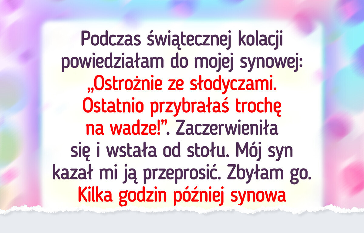 Mój niewinny komentarz o wadze synowej zrujnował świąteczną kolację