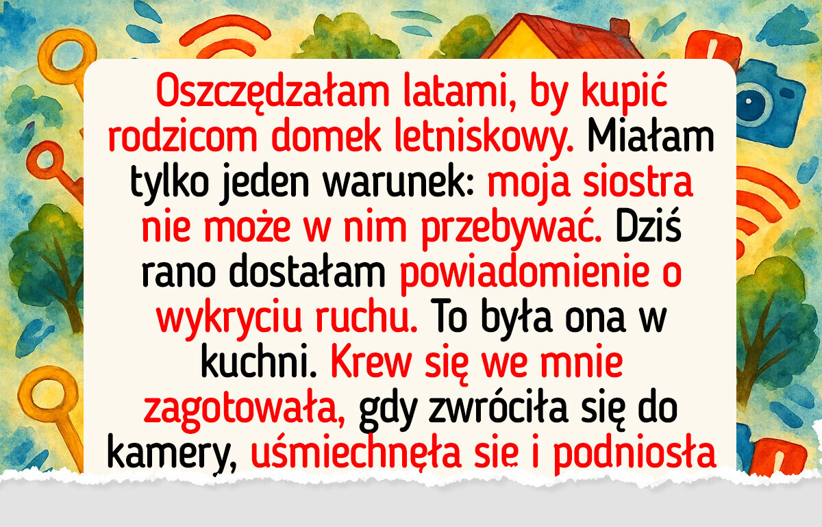Nie wpuściłam siostry do domu, który kupiłam dla naszych rodziców — i nie żałuję