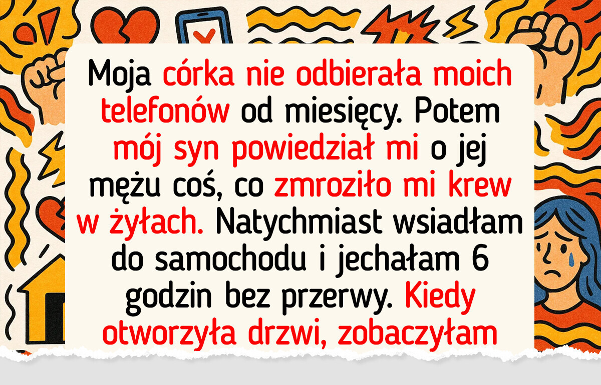 Córka nie odpowiadała na moje telefony. W końcu poznałam jej sekret