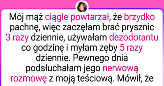 Mąż doprowadził mnie do paranoi na punkcie zapachu mojego ciała. Gdy poznałam powód, wpadłam w furię