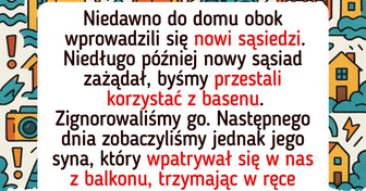 Mój sąsiad zakazał mi pływać w basenie. Przypomniałem mu, że to mój dom i moje zasady