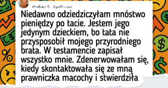 Nie podzielę się spadkiem z przyrodnim bratem — macocha próbuje mnie zmusić
