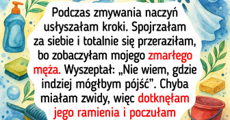 Mój mąż umarł dawno temu, a jednak jakimś cudem wszedł przez drzwi
