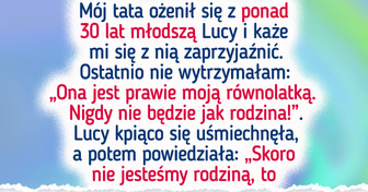 Mój tata ożenił się z kobietą w moim wieku i oczekuje, że ją polubię