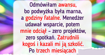Odmówiłam awansu i zaczęła się cicha kara ze strony szefa