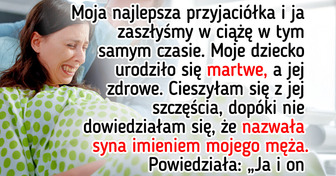 Moja przyjaciółka nazwała swoje dziecko imieniem mojego męża. Jestem wściekła