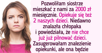 Moja siostra złamała naszą umowę, odmawiając opieki nad moimi dziećmi, a rodzina jest po jej stronie