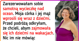 Córka chciała, żebym za darmo opiekowała się jej dziećmi na wakacjach, więc dałam jej nauczkę