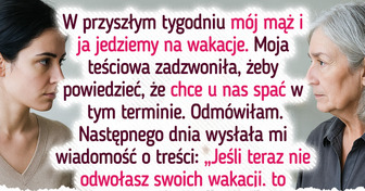 Odmówiłam przełożenia wakacji — teraz teściowa mnie szantażuje