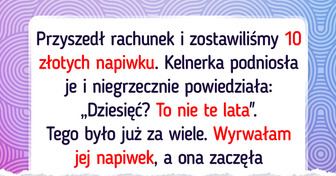 Nigdy wcześniej nie odebrałam napiwku, ale ta kelnerka zasłużyła sobie na to