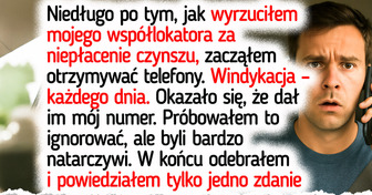 Współlokator podał mój numer windykatorom, więc postanowiłem się odegrać