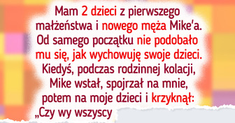 Nowy mąż zawstydził moje dzieci przy wszystkich, więc pokazałam mu, jak to jest