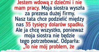 Zasługuję na część spadku mojej siostry — zmagam się z trudnościami, a ona jest bogata
