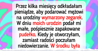 Planowałam wymarzony prezent dla męża. Jego podarunek złamał mi serce