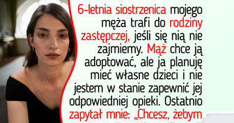 Odmówiłam adopcji siostrzenicy męża. Teraz nie wiem, jak uratować nasz związek