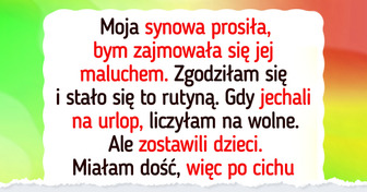 Synowa chciała darmowej opiekunki — pokazałam jej, że mam swoje granice