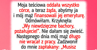 Teściowa dała wszystko córce — teraz żąda pieniędzy ode mnie i mojego męża
