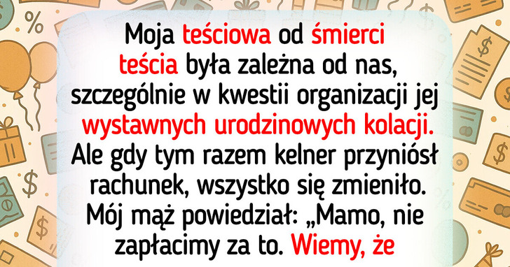 Nie zapłaciliśmy za 68. urodziny teściowej — nie damy się więcej wykorzystywać
