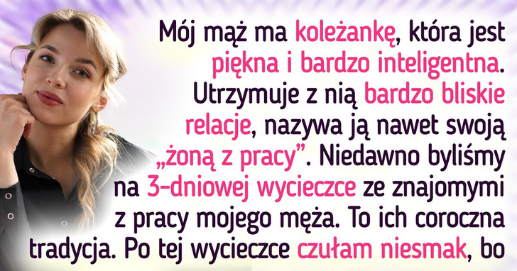 Nie podobają mi się relacje między moim mężem i jego koleżanką z pracy. Pilnie potrzebuję porady!