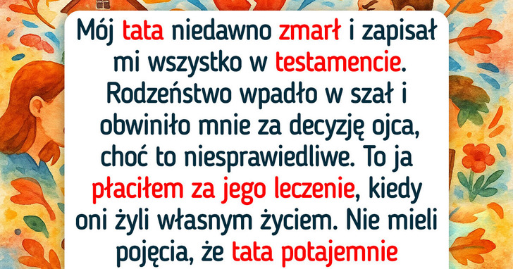 Nie podzielę się spadkiem. Moje rodzeństwo w końcu dostało to, na co zasłużyło