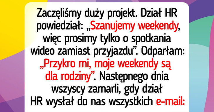 Odmówiłam wideorozmów w weekendy, więc dział HR zmienił swoją politykę