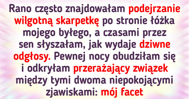 10 osób, które odkryły niepokojące i obrzydliwe sekrety o swoich partnerach