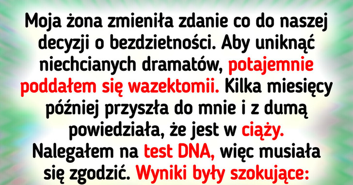 Żona powiedziała mi, iż jest w ciąży, ale nie wie, iż miałem wazektomię