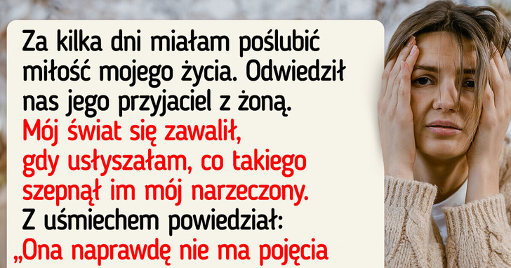Odwołałam ślub po tym, jak usłyszałam, co mój narzeczony powiedział za moimi plecami