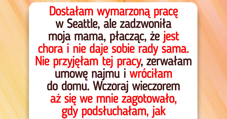 Porzuciłam wymarzoną pracę dla mamy, a potem odkryłam jej wielką tajemnicę