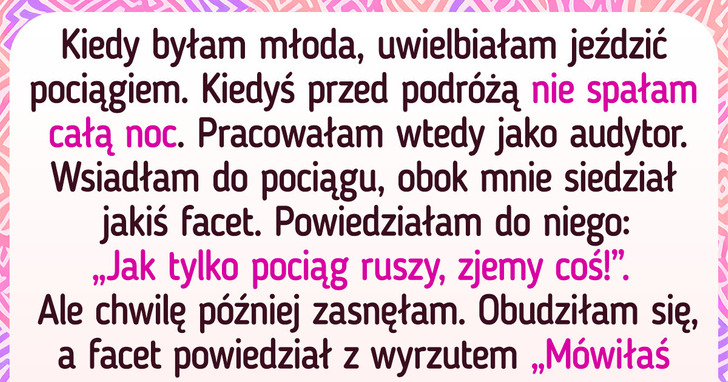 16 historii, które udowadniają, iż w tak magicznym miejscu jak pociąg zdarzyć może się wszystko