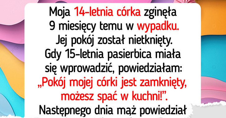 Pokój mojej córki to świętość — pasierbica zamieszka w kuchni