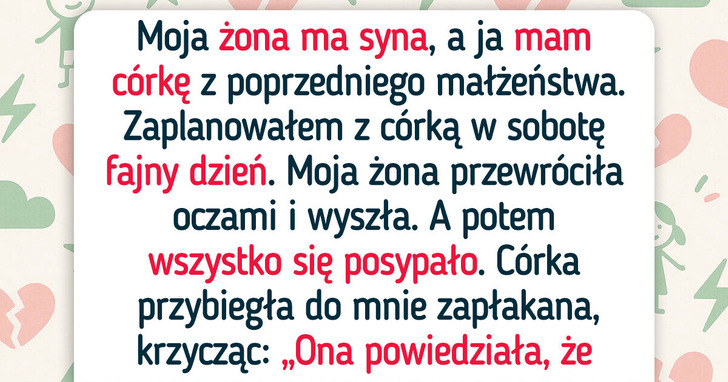 Córka była dla mnie ważniejsza niż pasierb — rodzina tego nie przetrwała