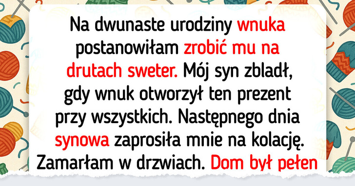 Włożyłam miłość i wysiłek w prezent dla wnuka, ale synowa jest na to ślepa