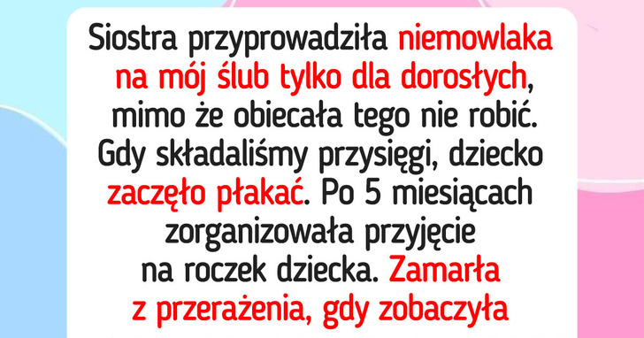 Siostra zachowała się skandalicznie na moim ślubie, więc urządziłam perfekcyjną zemstę